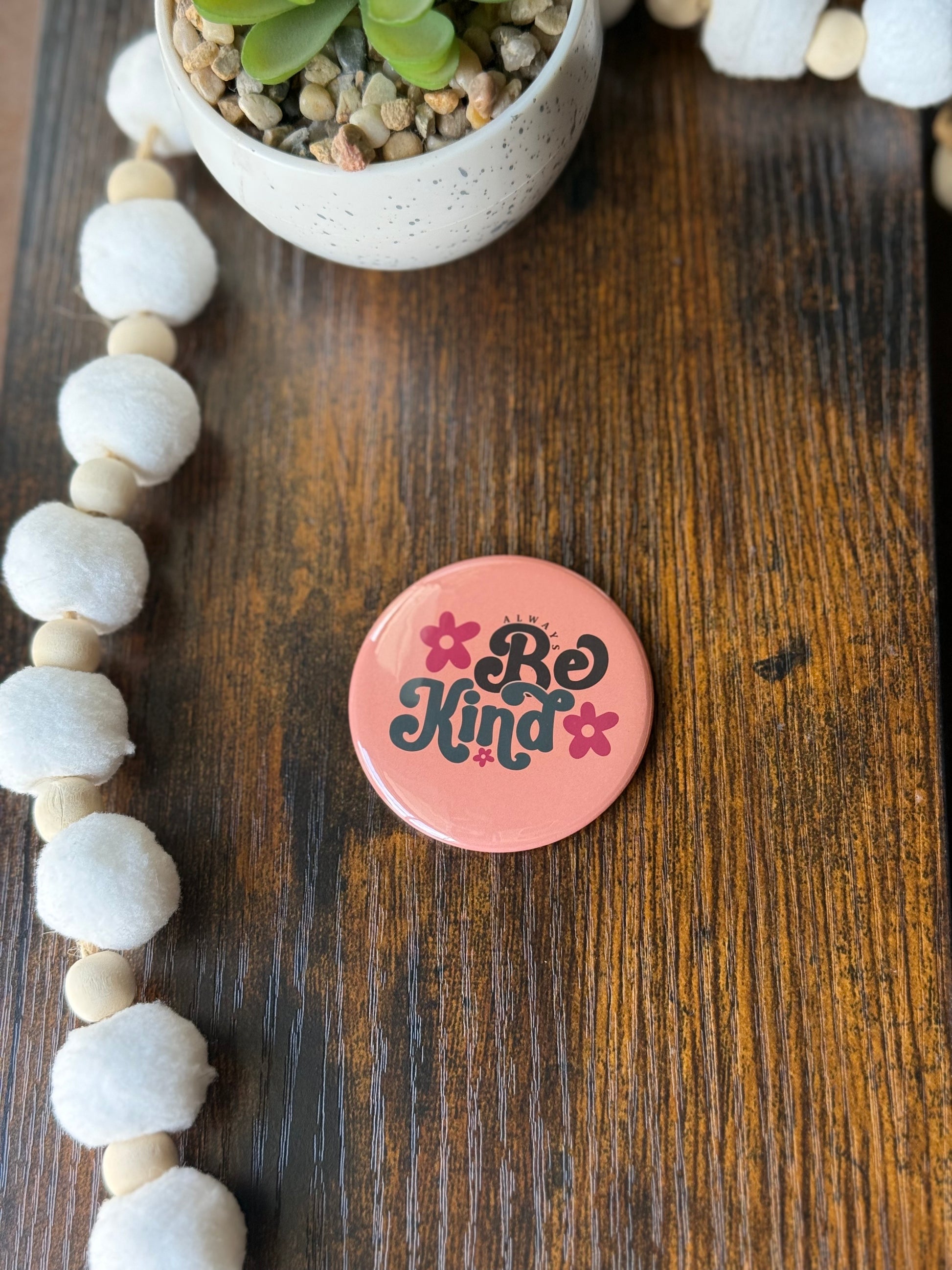 Always Be Kind Magnet