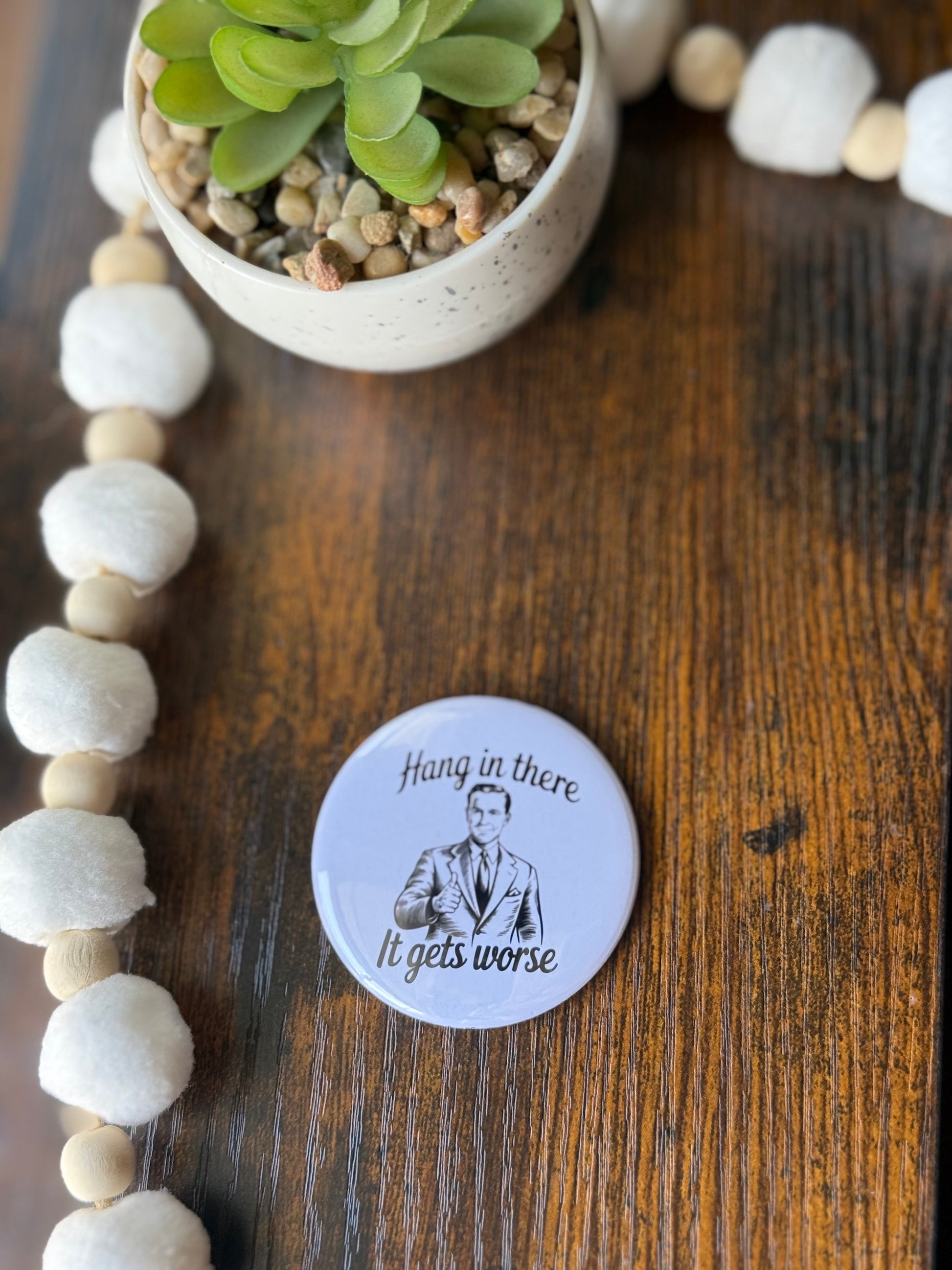 Hang In There Magnet