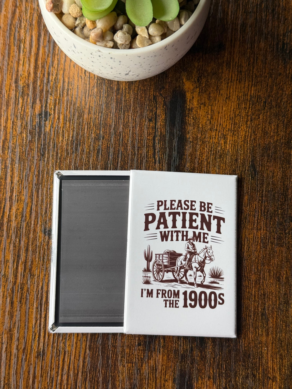 I'm From The 1900s Magnet