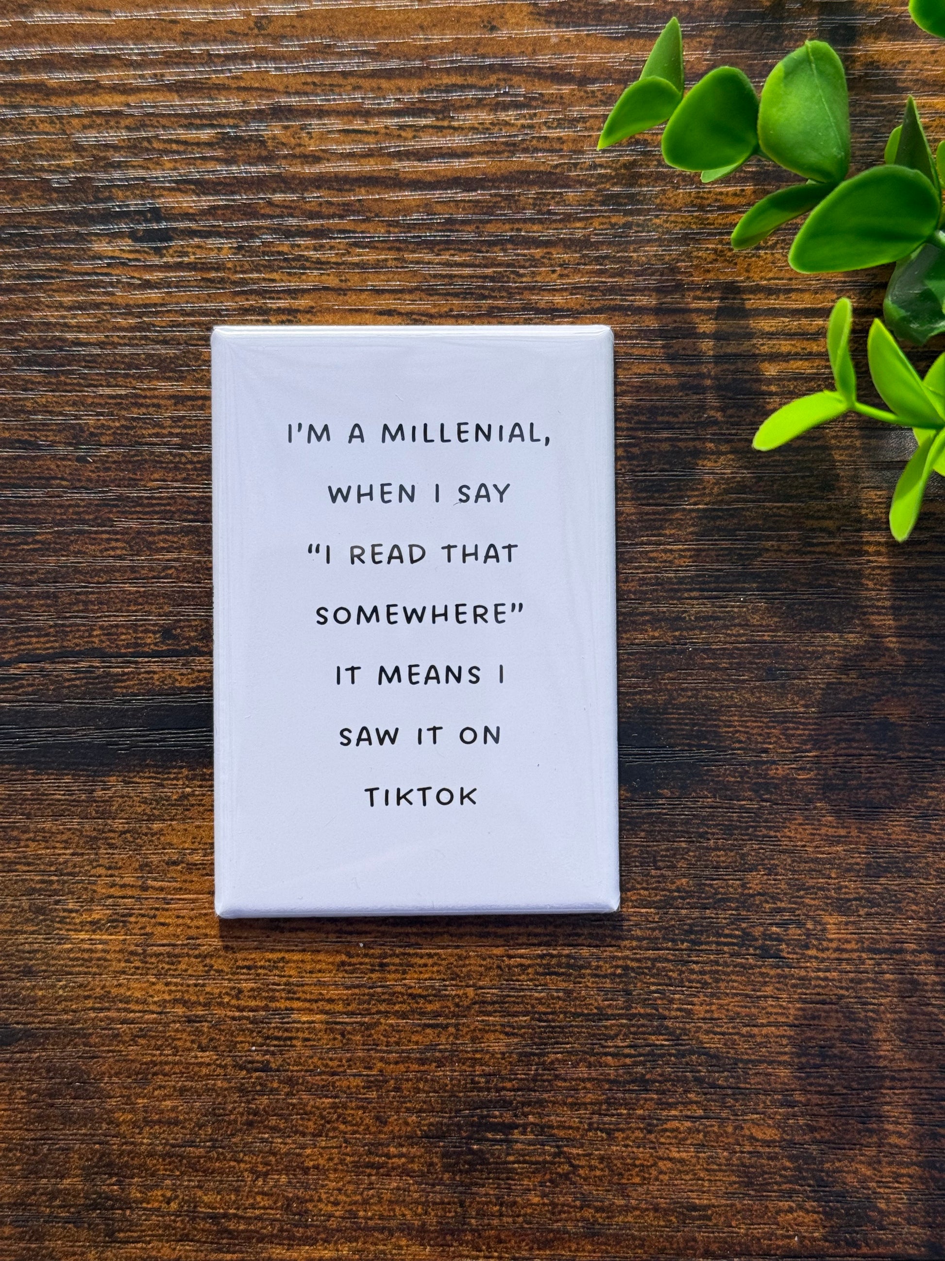 I'm a Millennial Magnet